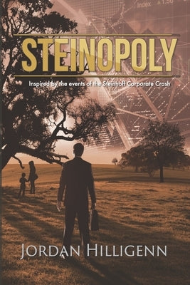 Steinopoly: Inspired by the events of the Steinhoff corporate crash by Hilligenn, Jordan