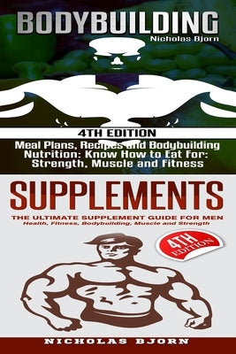 Bodybuilding & Supplements by Bjorn, Nicholas