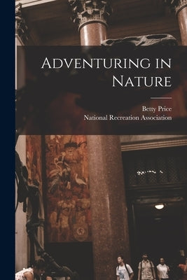 Adventuring in Nature by Price, Betty