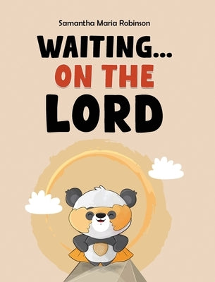 Waiting... on The Lord by Robinson, Samantha Maria