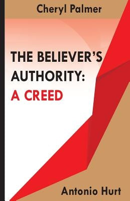 The Believer's Authority by Hurt, Antonio