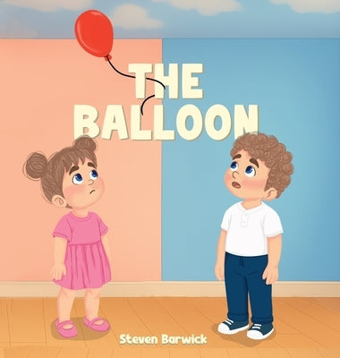 The Balloon by Barwick, Steven