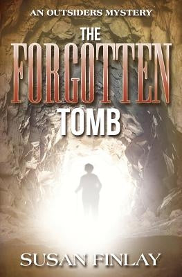 The Forgotten Tomb: An Outsiders Mystery by Finlay, Susan