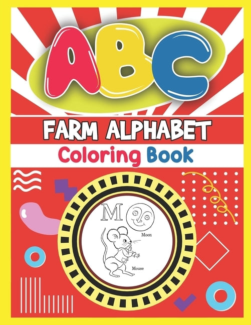 ABC Farm Alphabet Coloring Book: ABC Farm Alphabet Activity Coloring Book, Farm Alphabet Coloring Books for Toddlers and Ages 2, 3, 4, 5 - An Activity by Press, Platinum