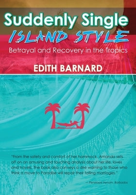Suddenly Single Island Style by Barnard, Edith