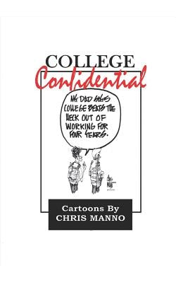 College Confidential: A Cartoon Anthology by Manno, Chris