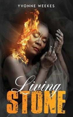 Living Stone by Weekes, Yvonne Mary Selina