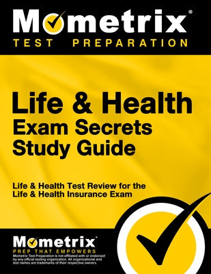 Life & Health Exam Secrets Study Guide: Life & Health Test Review for the Life & Health Insurance Exam by Life, &. Health Exam Secrets Test