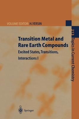 Transition Metal and Rare Earth Compounds: Excited States, Transitions, Interactions I by Yersin, Hartmut