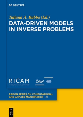 Data-Driven Models in Inverse Problems by Bubba, Tatiana A.