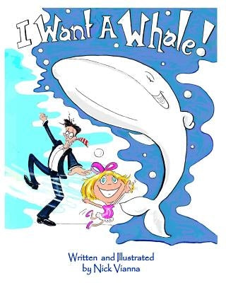 I Want a Whale by Vianna, Nick