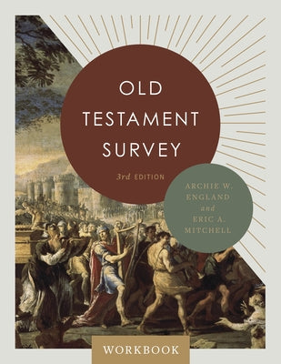 Old Testament Survey Workbook by Mitchell, Eric