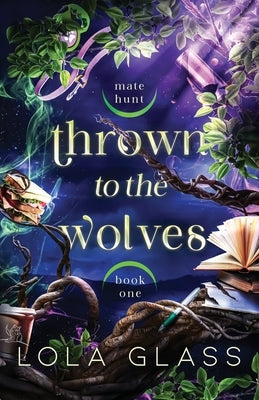Thrown to the Wolves by Glass, Lola