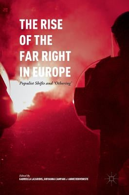 The Rise of the Far Right in Europe: Populist Shifts and 'Othering' by Lazaridis, Gabriella