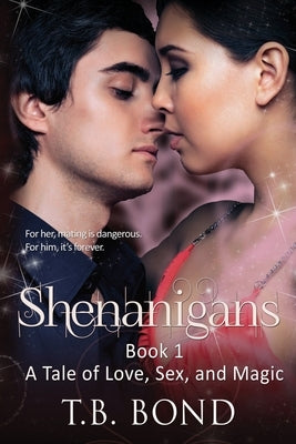 Shenanigans by Bond, T. B.