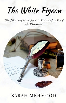 The White Pigeon by Mehmood, Sarah