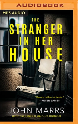 The Stranger in Her House by Marrs, John