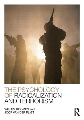 The Psychology of Radicalization and Terrorism by Koomen, Willem