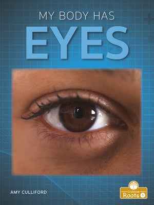My Body Has Eyes by Culliford, Amy