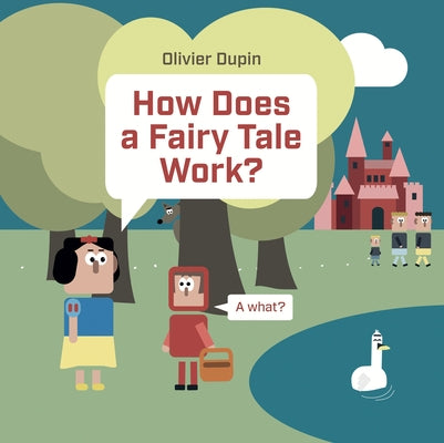 How Does a Fairy Tale Work? by Dupin, Olivier