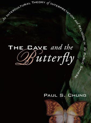 The Cave and the Butterfly by Chung, Paul S.