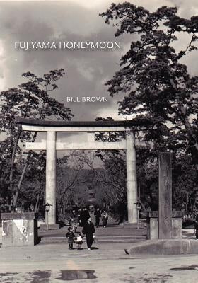 Fujiyama Honeymoon by Brown, Bill