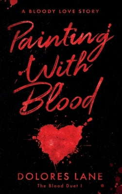 Painting with Blood by Lane, Dolores