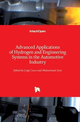 Advanced Applications of Hydrogen and Engineering Systems in the Automotive Industry by Cocco, Luigi