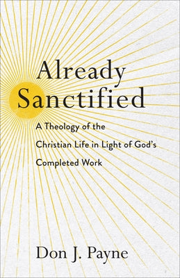 Already Sanctified by Payne, Don J.