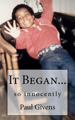 It Began: So Innocently by Givens, Paul