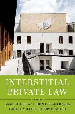 Interstitial Private Law by Bray, Samuel L.