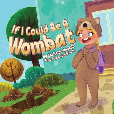 If I Could Be An Wombat by Ravello, Christian