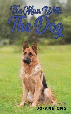 The Man with the Dog by Ong, Jo-Ann