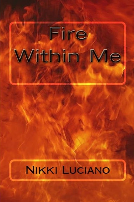 Fire Within Me by Luciano, Nikki
