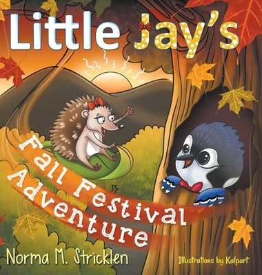 Little Jay's Fall Festival Adventure by Stricklen, Norma M.