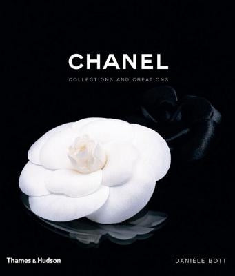 Chanel: Collections and Creations by Bott, Danièle