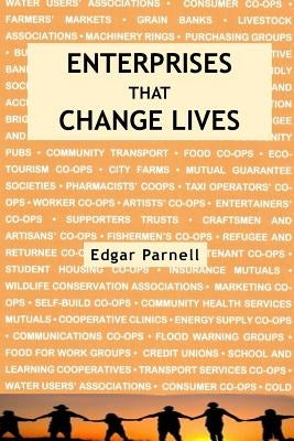 Enterprises that Change Lives by Parnell, Edgar