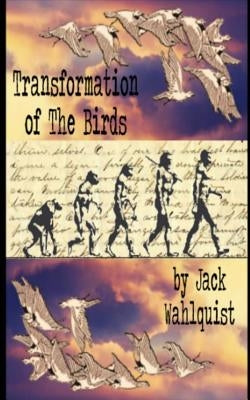 Transformation of The Birds by Wahlquist, Jack