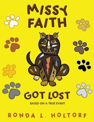 Missy Faith Got Lost: Based on a True Event by Holtorf, Ronda