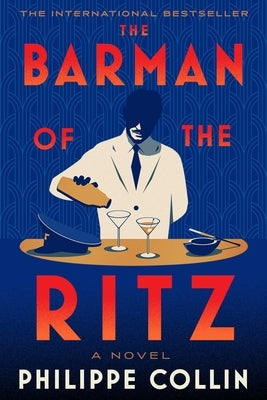 The Barman of the Ritz by Collin, Philippe