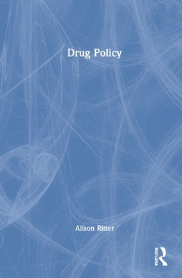 Drug Policy by Ritter, Alison
