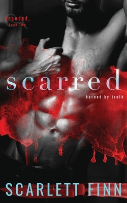 Scarred: A Deal with the Devil in the Name of Revenge. by Finn, Scarlett