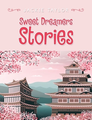 Sweet Dreamers Stories by Taylor, Jackie