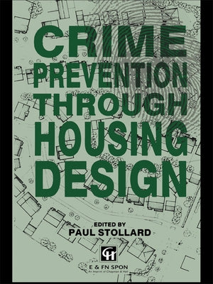 Crime Prevention Through Housing Design by Stollard, Paul