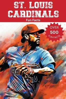 St. Louis Cardinals Fun Facts by Ape, Trivia