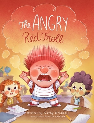 The Angry Red Troll by Driskell, Cathy