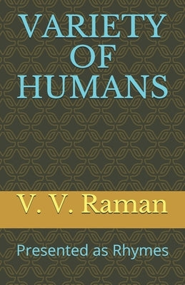Variety of Humans: Presented as Rhymes by Raman, V. V.