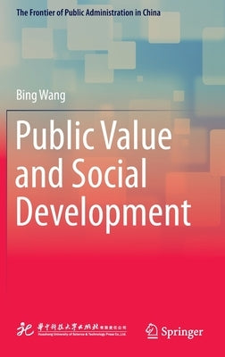 Public Value and Social Development by Wang, Bing