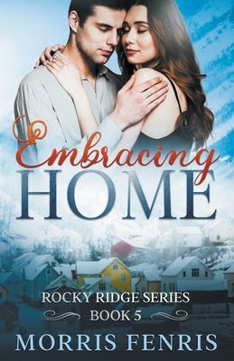 Embracing Home by Fenris, Morris