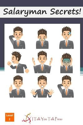 Salaryman Secrets! by I. Talk You Talk Press
